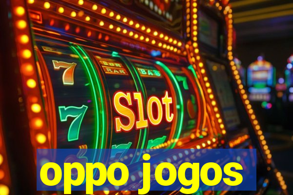 oppo jogos